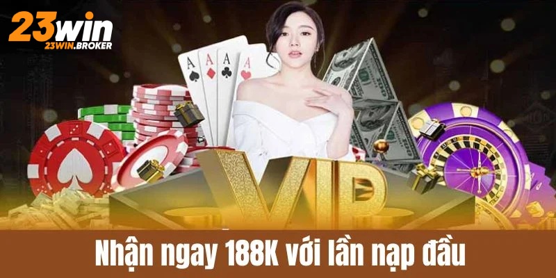Khuyến Mãi 23Win – Cập Nhật Những Ưu Đãi Hấp Dẫn Mới Nhất 2 Nạp tiền ngay để nhận ưu đãi khủng cực kỳ hấp dẫn từ chương trình khuyến mãi 23Win