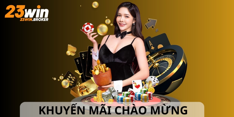 Khuyến Mãi 23Win – Cập Nhật Những Ưu Đãi Hấp Dẫn Mới Nhất 1 Siêu khuyến mãi 23Win chào mừng, hàng nghìn quà tặng cực khủng chờ đợi bạn